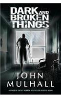 Dark and Broken Things