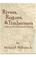 Rivers, Rogues, & Timbermen in the novels of Brainard Cheney