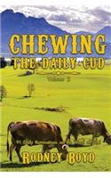 Chewing the Daily Cud, Volume 2: 91 Daily Ruminations on the Word of God(2 Chewing the Daily Cud)