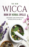 The New Wicca Book of Herbal Spells