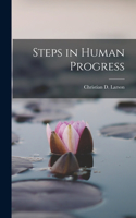 Steps in Human Progress