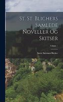 St. St. Blichers Samlede Noveller Og Skitser; Volume 1