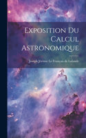 Exposition Du Calcul Astronomique