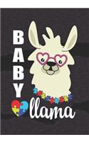 Baby Llama: Blank Lined Journal Notebook for Kids who loves Llama, Autism School Students, Autism Kids and Llama lover Autism Awareness Gift
