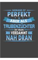 Niemand Ist Perfekt Aber Als Taubenzüchter Ist Man Verdammt Nah Dran