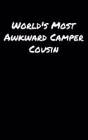 World's Most Awkward Camper Cousin