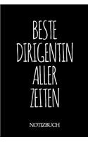 Beste Dirigentin Aller Zeiten Notizbuch: A5 auf 120 Seiten I liniert I Skizzenbuch I super zum Zeichnen oder notieren I Geschenkidee für die Liebsten I Format 6x9 I Geschenk