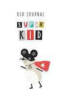 Kid Journal - Super Kid: Cute Superhero Theme Cover