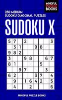 Sudoku X: 250 Medium Sudoku Diagonal Puzzles(11 Diagonal Sudoku)