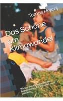 Das Schöne Am Klimawandel
