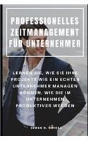 Professionelles Zeitmanagement Für Unternehmer