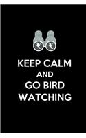 Keep Calm and Go Bird Watching
