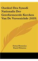 Oordeel Des Synodi Nationalis Der Gereformeerde Kercken Van De Vereenichde (1619)