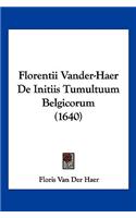 Florentii Vander-Haer De Initiis Tumultuum Belgicorum (1640)