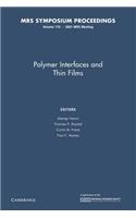 Polymer Interfaces and Thin Films: Volume 710