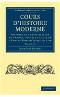 Cours d'histoire moderne: Histoire de la Civilisation En France, Depuis La Chute de l'Empire Romain Jusqu'en 1789