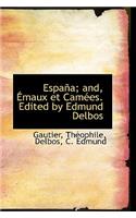 Espa A; And, Maux Et CAM Es. Edited by Edmund Delbos