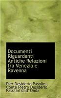 Documenti Riguardanti Antiche Relazioni Fra Venezia E Ravenna