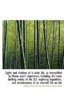 Lights and Shadows of a Sailor Life, as Exemplified in Fifteen Years' Experience, Including the More