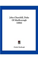 John Churchill, Duke Of Marlborough (1884)