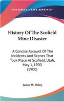 History Of The Scofield Mine Disaster