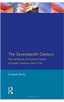 The Seventeenth Century: The Intellectual and Cultural Context of English Literature, 1603-1700