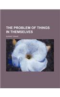The Problem of Things in Themselves