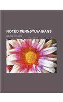 Noted Pennsylvanians
