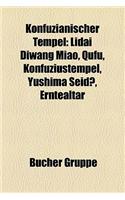 Konfuzianischer Tempel: Lidai Diwang Miao, Qufu, Konfuziustempel, Yushima Seid, Erntealtar