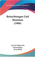 Betrachtungen Und Maximen (1906)