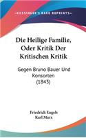 Heilige Familie, Oder Kritik Der Kritischen Kritik