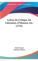 Lettres de Critique, de Litterature, D'Histoire, Etc. (1755)