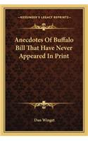 Anecdotes Of Buffalo Bill That Have Never Appeared In Print