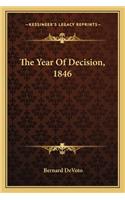 Year of Decision, 1846