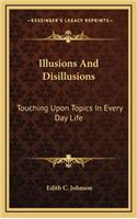Illusions and Disillusions