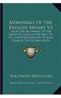 Memorials Of The English Affairs V3