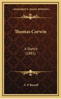 Thomas Corwin: A Sketch (1881)