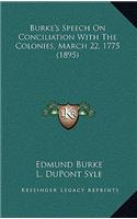 Burke's Speech on Conciliation with the Colonies, March 22, 1775 (1895)