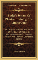 Butler's System Of Physical Training, The Lifting Cure