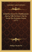 Detail Des Succes De L'Etablissement Que La Ville De Paris A Fait En Faveur Des Personnes Noyees (1777)