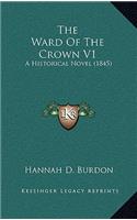 Ward Of The Crown V1: A Historical Novel (1845)