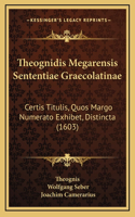 Theognidis Megarensis Sententiae Graecolatinae