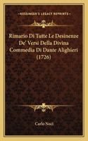 Rimario Di Tutte Le Desinenze De' Versi Della Divina Commedia Di Dante Alighieri (1726)