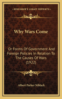 Why Wars Come