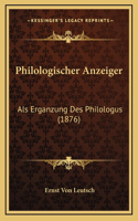 Philologischer Anzeiger: Als Erganzung Des Philologus (1876)
