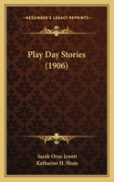 Play Day Stories (1906)