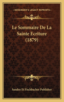 Le Sommaire De La Sainte Ecriture (1879)