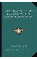 Losse Bladen Uit Het Dagboek Van Een' Dorpspredikant (1849): (Chinese)