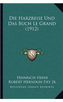 Harzreise Und Das Buch Le Grand (1912)