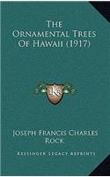 The Ornamental Trees Of Hawaii (1917)